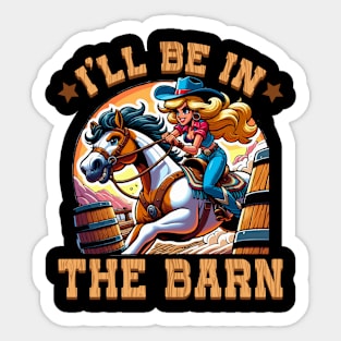 I'll Be In The Barn I Equestrian Pony Horse Fan Sticker